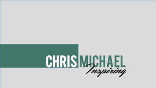 Chris MichaelInspiring
 