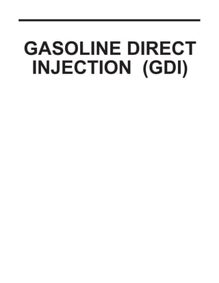 GASOLINE DIRECT
INJECTION (GDI)
Click on the applicable bookmark to selected the required model year
 