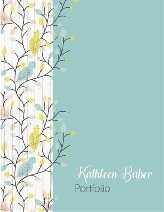 Kathleen Baber
Portfolio
Kathleen Baber
 
