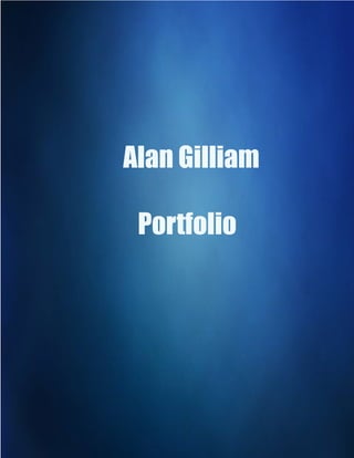 Alan Gilliam
Portfolio
 