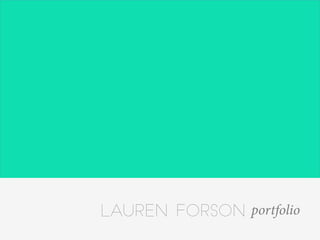 LAUREN FORSON
portfolio
 