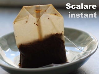 Scalareinstant
