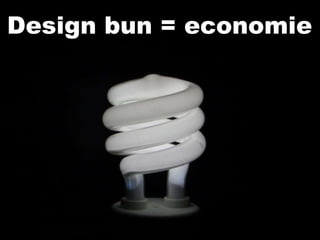 Design bun = economie