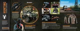 PROWLER CULTIVATOR



           HUNTING
                                                                                                                                                                                                                                                     B
                                                                                                                                                                                                                                                                                                                   13 adjustable/removable, durable S tines on three rows. Tines vibrate under use




                                      ACCESSORIES & ARCTICWEAR
                                                                                                                    Fit your ATV with our premium Remington Big Game package
                                                                                                                                                           ®
                                                                                                                                                                                                                                                                                                                   to self-clean. Easy-adjust turnbuckle depth control. Retracting transport arms
                                                                                                                        for quick and easy mobility of you and your equipment.                    A                                                                                                                have dual tires that pivot with terrain for excellent ﬂotation. 10 adjustable hitch
                                                                                                                                                                                                                                                                                                                   height positions. Raise and lower on-the-ﬂy with electronic depth control.




                                                                                                                                                                                          C                                                          D




                                                                 GUN SCABBARD KIT
                                                                 Kit includes Deluxe Gun Scabbard and Gun
                                                                 Scabbard Mount. The removable, internal gun
                                                                 case provides additional transport options while
                                                                 the tough, high-density polyurethane outer shell                                                                             E
                                                                 provides excellent protection. Accommodates
                                                                 both left- and right-handed guns and guns up                                                                                                                                               F
                                                                 to 51" in total length with up to 50mm scope.
                                                                 Gun scabbard mount bolts to either side
                                                                 of the rear rack and includes hardware.



          Every hunter needs the right tools.
          Arctic Cat gives you all the ATV ammo
          you’ll need to track down big game.
          Deluxe Gun Scabbards. Rack Gun
          Mounts. Rack Bags. Those are just a few                                                                                                                                      BUMPERS, CULTIVATORS AND RACK BAGS
          decoys to get you started. Grab a copy of
          the 2013 Accessories and Arcticwear®                                                                                                                                         A 3,000 LB. WINCH KIT — Arctic Cat/WARN® designed and engineered with 3,000 lbs. of pulling capacity and 50 ft. of cable.
          Catalog. Or visit arcticcat.com.                                                                                                                                             B ATV REAR BUMPER — Custom designed for protection of rear frame, mufﬂer, fenders and taillights.

                                                                                                                    REMINGTON BIG GAME EDITION                                         C ATV FRONT BUMPER — Protects grill, rack and lights from brush and debris with rust-inhibiting, powder-coated steel.
                                                                                                                                                                                       D 60" FINISH MOWER — Increased capacity and cut quality from wide side discharge, deep deck design and 3"–20" blades.                    CAMO COAT & PANTS
                                                                                                                    PACKAGE CONTENTS                                                   58" cutting width; 1"– 4" cutting height range.
                                                                                                                                                                                       E ZIPPERLESS BLACK RACK BAGS — Aluminum inner frame and compression-molded lid. Plus convenient carrying handle                          Quiet, soft-touch Advantage® Timber™ camo shell – Waterproof, breathable, A-Tex™-coated fabric
                                                                                                                    Big features for big game. Hand Guards (Black), Front Brushguard   and no zippers to attract mud or dirt.                                                                                                   with fully taped seams. Coat accepts any of the four insulating Flex Liner options to customize your
              ARCTICCAT.COM                                                                                         Bumper, Rear Bumper and Gun Scabbard with Mount.                   F SPEEDIVATOR™ CULTIVATOR — Heavy-duty square steel frame with a powder-coated ﬁnish and electric depth control.                         heat level. Adjustable, removable suspenders easily zip off to convert into waist-high pants.


  44                                                                                                                                                                                                                                                                                                                                                                                                                                           45



ATV120013-FullLineBro_44-45 44-45                                                                                                                                                                                                                                                                                                                                                                                                      7/16/12 4:52 PM
 