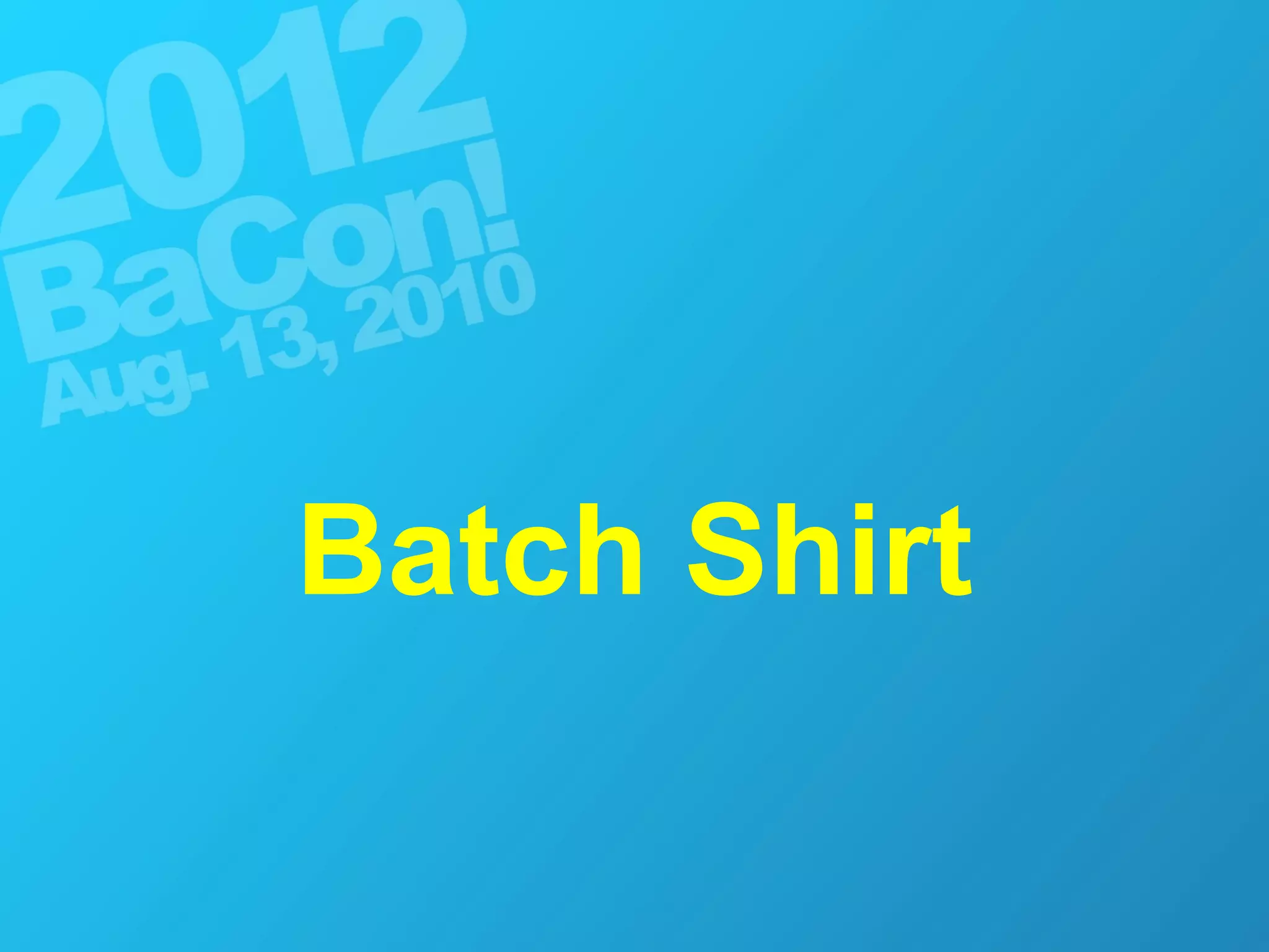 Batch Shirt 