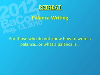 RETREAT Palanca Writing For those who do not know how to write a palanca…or what a palanca is… 