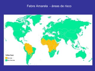 Febre Amarela - áreas de risco
 