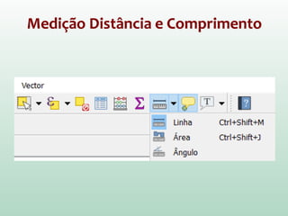 Medição Distância e Comprimento
 