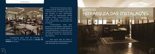 ANDAR 0


                                                     	      Trata-se de um espaço amplo,
                                                     especialmente desenhado de modo          EDIFÍCIO
                                                     a proporcionar a melhor exposição
                                                     dos artigos e fácil deslocação
                                                     por entre os expositores. Nesse
                                                                                              HIERARQUIA DAS INSTALAÇÕES
                                                     mesmo andar, encontram-se, tal
                                                                                                                     Andar 1
                                                     como no andar -1, funcionários
                                                     com conhecimento apropriado dos
                                                     produtos.
                                                     	      Conhecimento     este    que,
                                                     graças às habilidades linguísticas e
                                                     experiência em técnica de vendas, é
                                                     competentemente transmitido aos
                                                     clientes, procurando ir de encontro
                                                     da melhor forma às expectativas
                                                     dos mesmos.
     	      Começando pelo nível da entrada do
     edifício, o piso 0 é onde se situa o salão de   	      Num outro lado do andar 0,
     vendas principal.                               interdito ao público, está uma pequena
                                                     sala atribuída aos funcionários.




46                                                                                                                             47
 