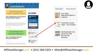 AffiliateManager.com • (321) 300-5355 • Mike@AffiliateManager.com
Action Items:
● Normalize Monetization Methods
● Identif...