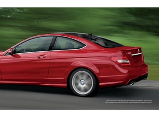 C 350 Coupe shown with Mars Red paint and optional 18" AMG 7‑ spoke wheels,
4matic all - wheel drive and KEYLESS -GO. Please see endnotes at back of brochure.
 