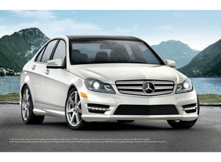 C 350 Sport Sedan shown above with optional Diamond White metallic paint, 18" AMG 7- spoke wheels, Panorama roof, and Driver Assistance, Lighting and Multimedia Packages.
C 300 4matic Luxury Sedan shown at right with optional Iridium Silver metallic paint, leather upholstery, Panorama roof, PARKTRONIC and Lighting Package. Please see endnotes at back of brochure.
 