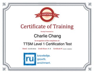 0.010/29/2014 155293-33899804
Charlie Chang
TTSM Level 1 Certification Test
 