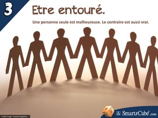 Crédit image : Davide Guglielmo
Etre entouré.
Une personne seule est malheureuse. Le contraire est aussi vrai.
.COM
 