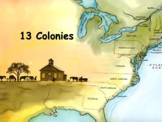 13 Colonies 