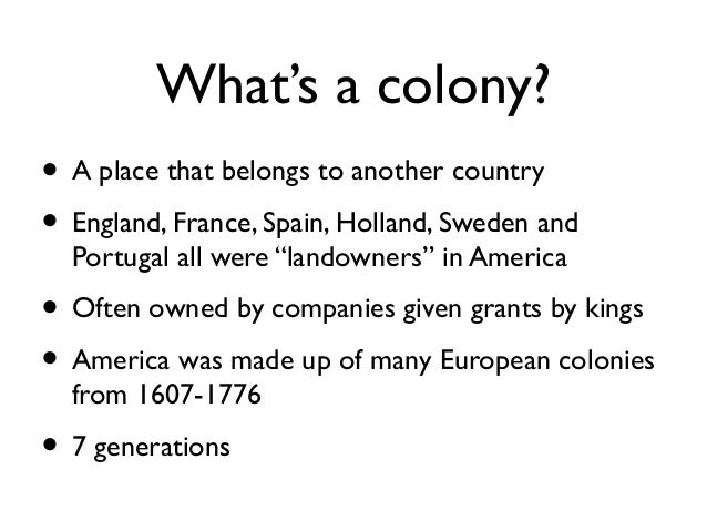 13 colonies, not states