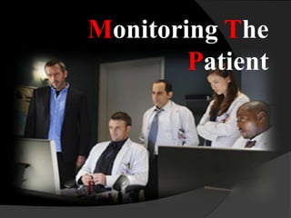 Monitoring The Patient 