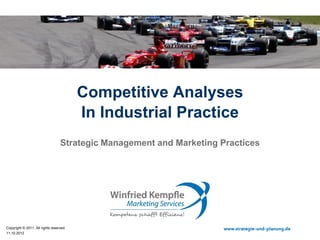 04.06.2015
Copyright © 2015. All rights reserved. www.strategie-und-planung.de
Competition Analyses
In Industrial Practice
Strategic Marketing Practices
 