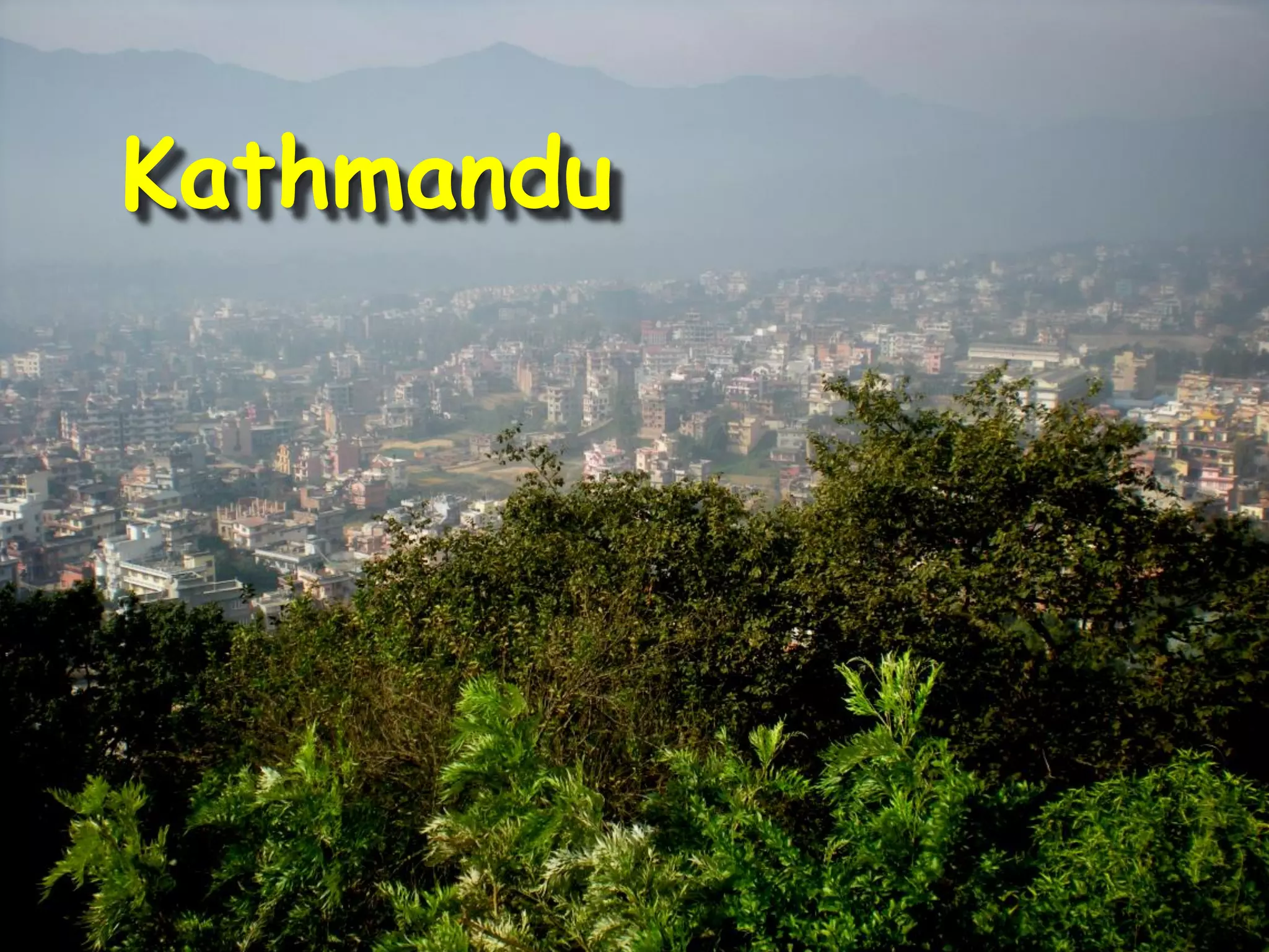 Kathmandu
 
