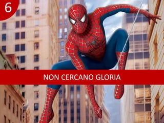 NON CERCANO GLORIA 
6 
 
