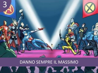 DANNO SEMPRE IL MASSIMO 
3 
 
