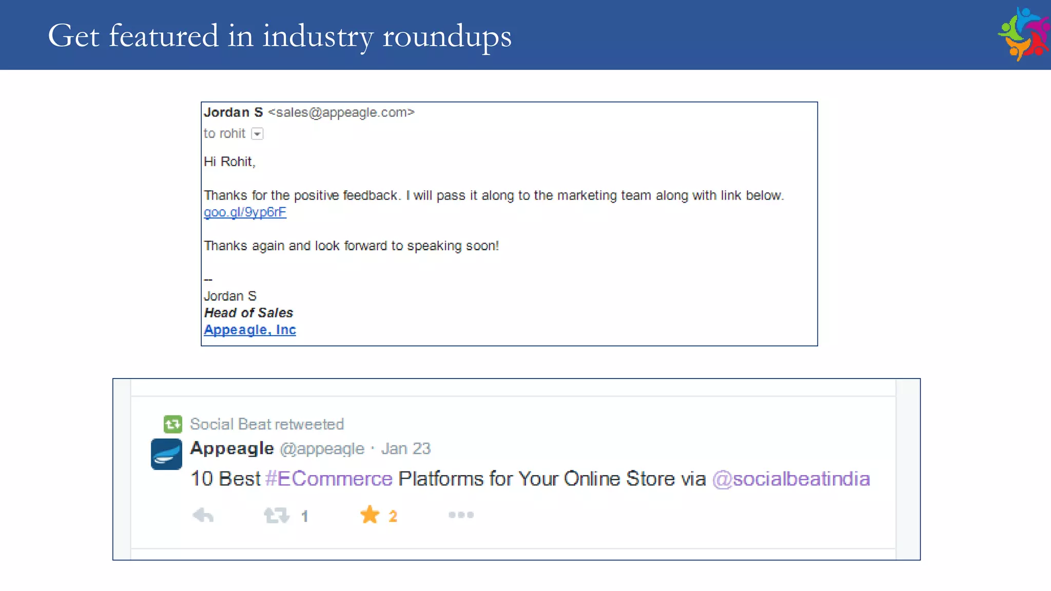 Get featured in industry roundups
 