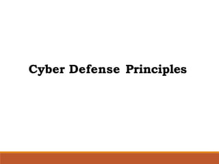 Cyber Defense Principles
 
