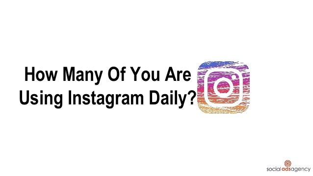 best instagram follow trains - how many of you are using instagram daily  how many of you are using instagram daily - best instagram follow trains