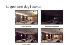 La gestione degli scenari
 