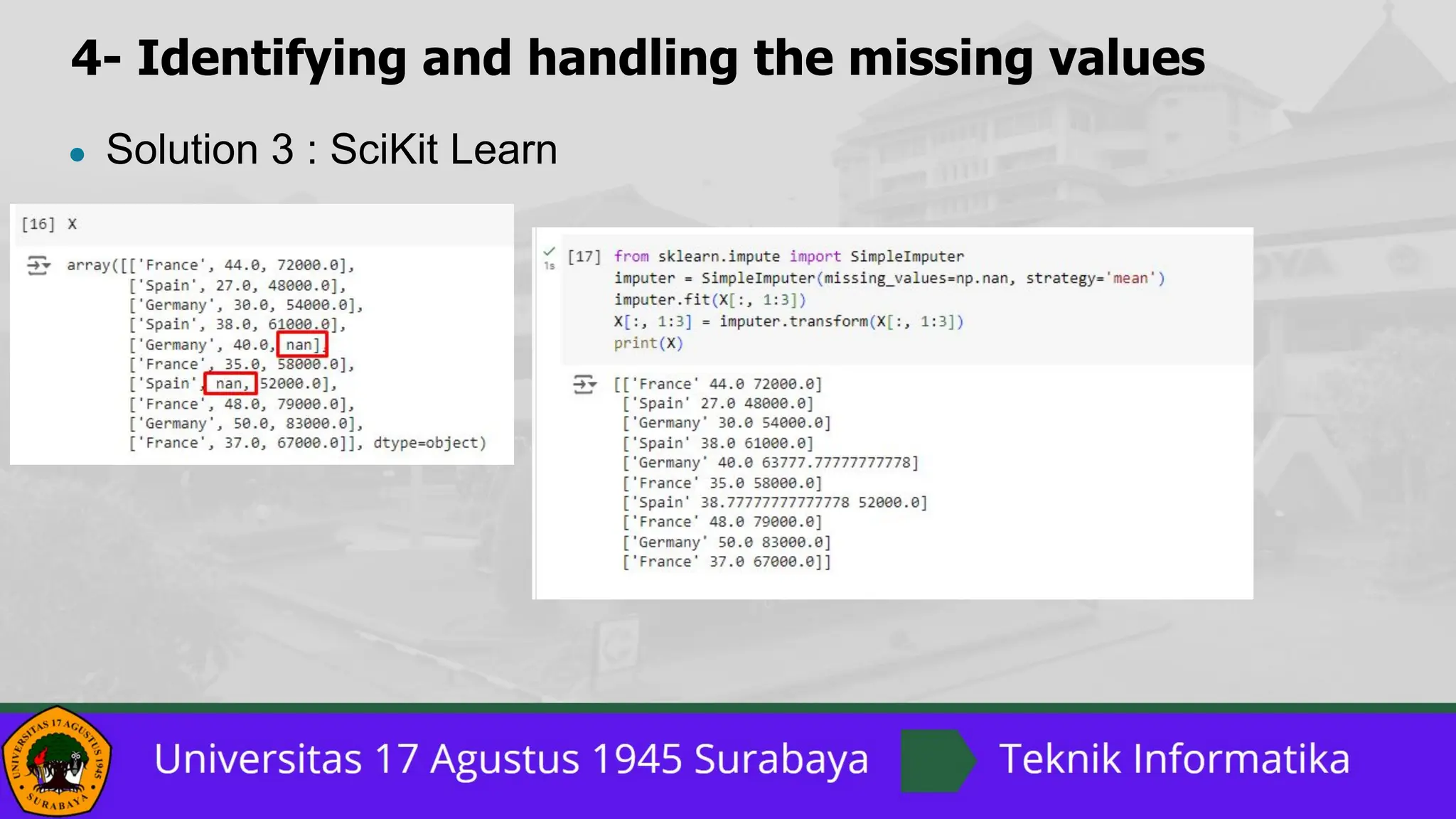 4- Identifying and handling the missing values
● Solution 3 : SciKit Learn
 