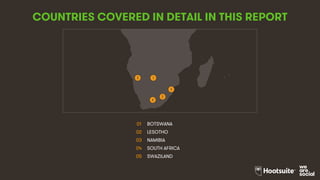 3
COUNTRIES COVERED IN DETAIL IN THIS REPORT
01 BOTSWANA
02 LESOTHO
03 NAMIBIA
04 SOUTH AFRICA
05 SWAZILAND
5
4
2
3 1
 