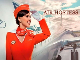 AIR HOSTESS
 