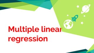 Multiple linear
regression
 