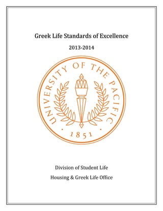 Greek Life Standards of Excellence
2013-2014
Division of Student Life
Housing & Greek Life Office
 