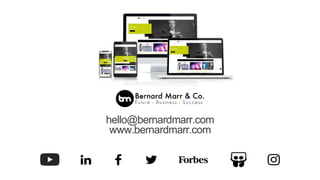 hello@bernardmarr.com
www.bernardmarr.com
 