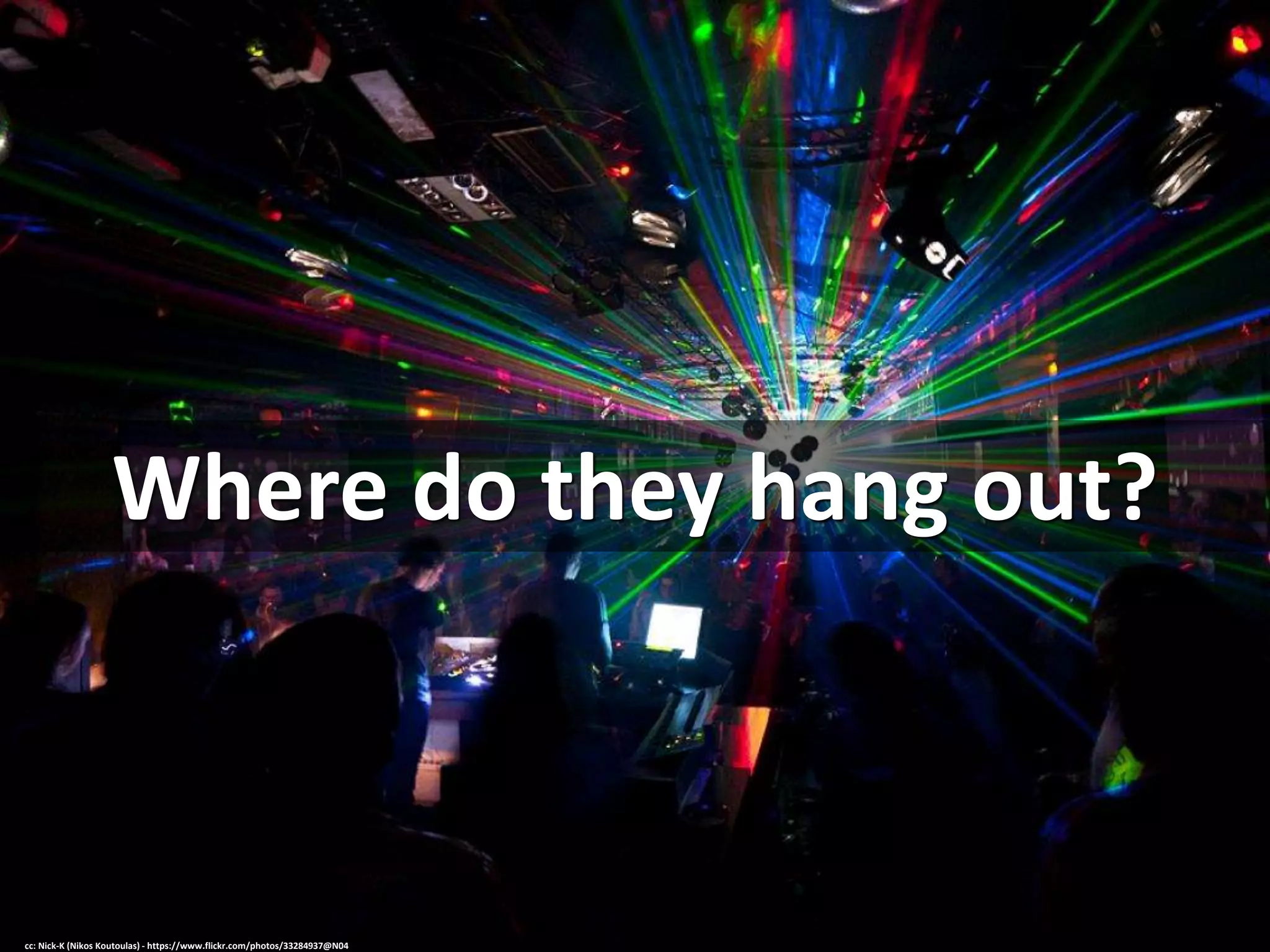 Where do they hang out?
cc: Nick-K (Nikos Koutoulas) - https://www.flickr.com/photos/33284937@N04
 