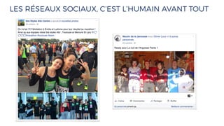 LES RÉSEAUX SOCIAUX, C’EST L’HUMAIN AVANT TOUT
 