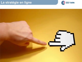 La stratégie en ligne
 