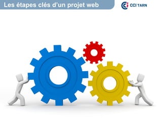 Les étapes clés d’un projet web
 