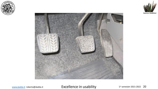 www.dadda.it roberto@dadda.it Excellence in usability 1st semester 2021-2022 20
 