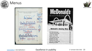 www.dadda.it roberto@dadda.it Excellence in usability 1st semester 2021-2022 23
Menus
 