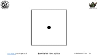 www.dadda.it roberto@dadda.it Excellence in usability 1st semester 2021-2022 27
 