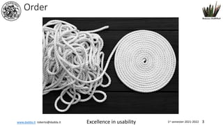 www.dadda.it roberto@dadda.it Excellence in usability 1st semester 2021-2022 3
Order
 