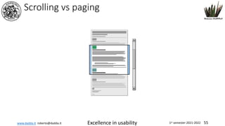 www.dadda.it roberto@dadda.it Excellence in usability 1st semester 2021-2022 55
Scrolling vs paging
 
