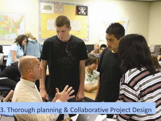 3. Thorough planning & Collaborative Project Design
 