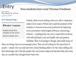 Entry   Your students have read Thomas Friedman
 