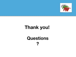Thank you!
Questions
?
 