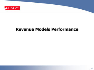 48
Revenue Models Performance
 