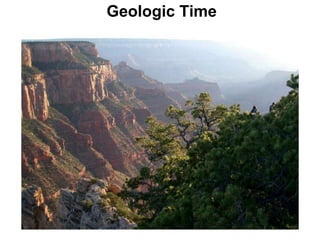 Geologic Time




                Chapter 12
 