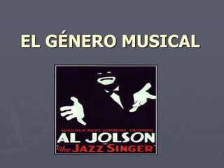 EL GÉNERO MUSICAL 